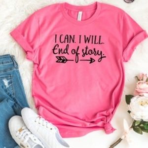 Workout Shirt - I can I Will End of Story Arrow Tshirt